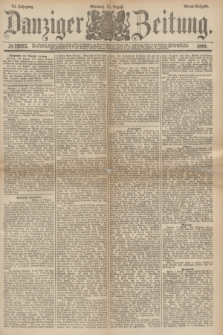Danziger Zeitung. Jg.24, № 12933 (10 August 1881) - Abend=Ausgabe.