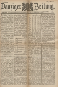 Danziger Zeitung. Jg.24, № 12934 (11 August 1881) - Morgen=Ausgabe.