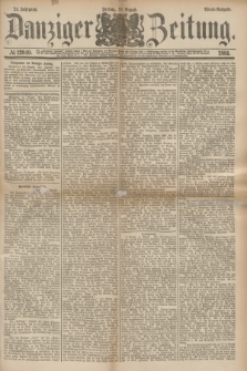 Danziger Zeitung. Jg.24, № 12949 (19 August 1881) - Abend=Ausgabe.