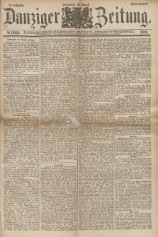 Danziger Zeitung. Jg.24, № 12951 (20 August 1881) - Abend=Ausgabe.