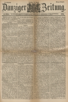 Danziger Zeitung. Jg.24, № 12954 (23 August 1881) - Morgen=Ausgabe.