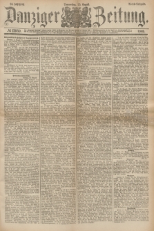 Danziger Zeitung. Jg.24, № 12959 (25 August 1881) - Abend=Ausgabe.