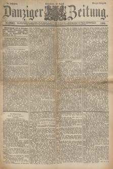 Danziger Zeitung. Jg.24, № 12962 (27 August 1881) - Morgen=Ausgabe.