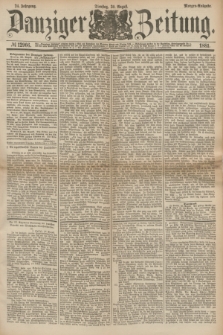 Danziger Zeitung. Jg.24, № 12966 (30 August 1881) - Morgen=Ausgabe.