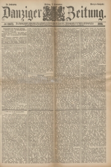 Danziger Zeitung. Jg.24, № 12972 (2 September 1881) - Morgen=Ausgabe.