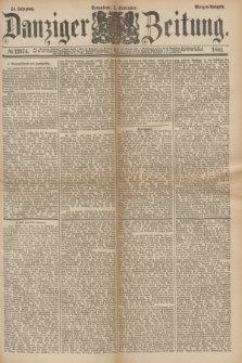 Danziger Zeitung. Jg.24, № 12974 (3 September 1881) - Morgen=Ausgabe.