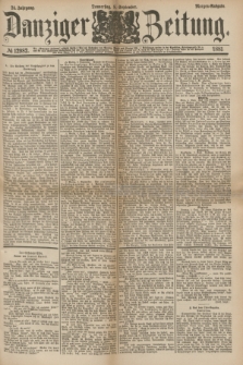 Danziger Zeitung. Jg.24, № 12982 (8 September 1881) - Morgen=Ausgabe.
