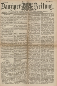 Danziger Zeitung. Jg.24, № 12984 (9 September 1881) - Morgen=Ausgabe.
