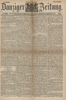 Danziger Zeitung. Jg.24, № 12996 (16 September 1881) - Morgen=Ausgabe.