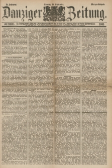 Danziger Zeitung. Jg.24, № 13000 (18 September 1881) - Morgen=Ausgabe.