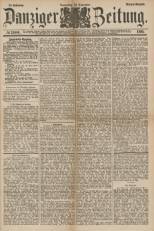 Danziger Zeitung. Jg.24, № 13006 (22 September 1881) - Morgen=Ausgabe.