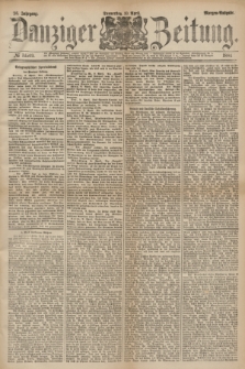 Danziger Zeitung. Jg.26, № 14569 (10 April 1884) - Morgen=Ausgabe.