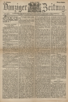 Danziger Zeitung. Jg.26, № 14597 (29 April 1884) - Morgen=Ausgabe.