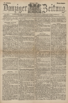 Danziger Zeitung. Jg.26, № 14611 (7 Mai 1884) - Morgen=Ausgabe.