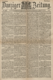 Danziger Zeitung. Jg.26, № 14626 (16 Mai 1884) - Abend=Ausgabe.
