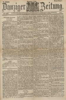 Danziger Zeitung. Jg.26, № 14627 (17 Mai 1884) - Morgen=Ausgabe.