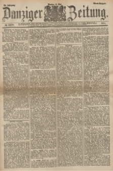 Danziger Zeitung. Jg.26, № 14630 (19 Mai 1884) - Abend=Ausgabe.