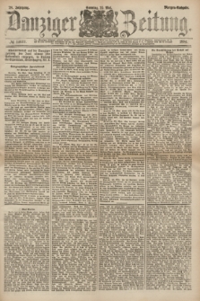 Danziger Zeitung. Jg.26, № 14639 (25 Mai 1884) - Morgen=Ausgabe.