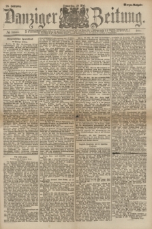 Danziger Zeitung. Jg.26, № 14645 (29 Mai 1884) - Morgen=Ausgabe.