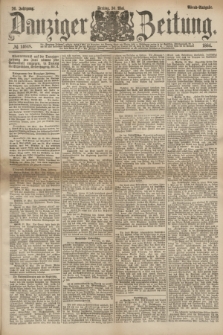 Danziger Zeitung. Jg.26, № 14648 (30 Mai 1884) - Abend=Ausgabe.