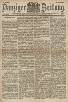 Danziger Zeitung. Jg.26, № 14653 (4 Juni 1884) - Morgen=Ausgabe.