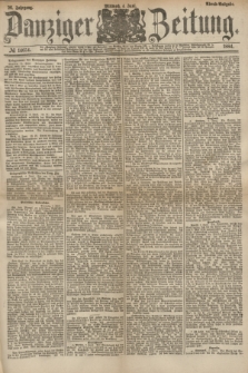 Danziger Zeitung. Jg.26, № 14654 (4 Juni 1884) - Abend=Ausgabe.