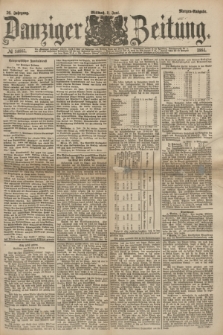 Danziger Zeitung. Jg.26, № 14665 (11 Juni 1884) - Morgen=Ausgabe.