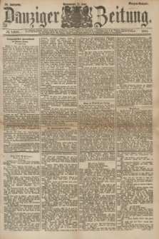Danziger Zeitung. Jg.26, № 14683 (21 Juni 1884) - Morgen=Ausgabe.