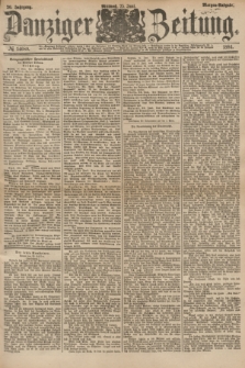 Danziger Zeitung. Jg.26, № 14689 (25 Juni 1884) - Morgen=Ausgabe.