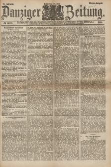 Danziger Zeitung. Jg.27, № 14739 (24 Juli 1884) - Morgen=Ausgabe.