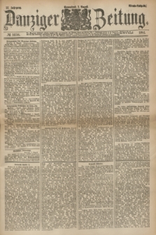 Danziger Zeitung. Jg.27, № 14756 (2 August 1884) - Abend=Ausgabe.
