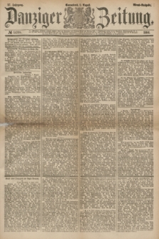 Danziger Zeitung. Jg.27, № 14768 (9 August 1884) - Abend=Ausgabe.