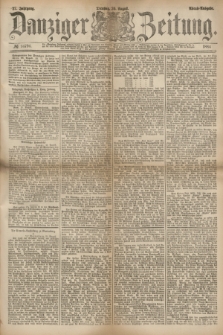 Danziger Zeitung. Jg.27, № 14796 (26 August 1884) - Abend=Ausgabe.