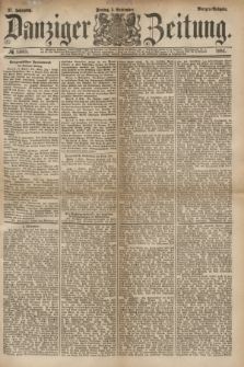 Danziger Zeitung. Jg.27, № 14813 (5 September 1884) - Morgen=Ausgabe.