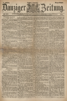 Danziger Zeitung. Jg.27, № 14819 (9 September 1884) - Morgen=Ausgabe.