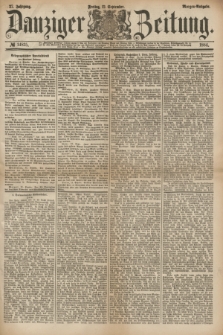 Danziger Zeitung. Jg.27, № 14825 (12 September 1884) - Morgen=Ausgabe.