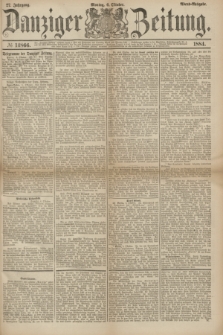 Danziger Zeitung. Jg.27, № 14866 (6 Oktober 1884) - Abend=Ausgabe. + dod.