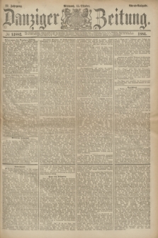 Danziger Zeitung. Jg.27, № 14882 (15 Oktober 1884) - Abend=Ausgabe.