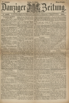 Danziger Zeitung. Jg.27, № 14897 (24 Oktober 1884) - Morgen=Ausgabe.
