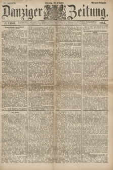 Danziger Zeitung. Jg.27, № 14901 (26 Oktober 1884) - Abend=Ausgabe. + dod.