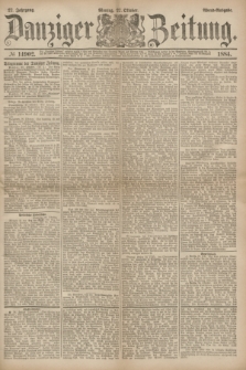 Danziger Zeitung. Jg.27, № 14902 (27 Oktober 1884) - Abend=Ausgabe. + dod.