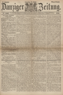 Danziger Zeitung. Jg.27, № 14907 (30 October 1884) - Morgen=Ausgabe.