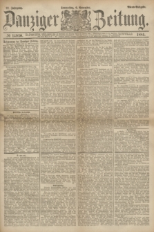 Danziger Zeitung. Jg.27, № 14920 (6 November 1884) - Abend=Ausgabe.
