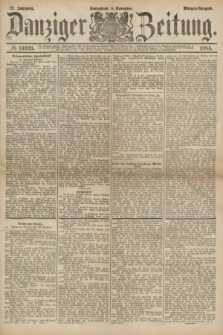 Danziger Zeitung. Jg.27, № 14923 (8 November 1884) - Morgen=Ausgabe.