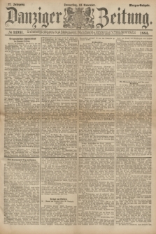 Danziger Zeitung. Jg.27, № 14931 (13 November 1884) - Morgen=Ausgabe.