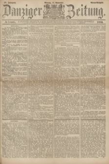 Danziger Zeitung. Jg.27, № 14938 (17 November 1884) - Abend=Ausgabe.