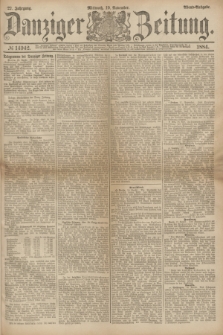 Danziger Zeitung. Jg.27, № 14942 (19 November 1884) - Abend=Ausgabe.