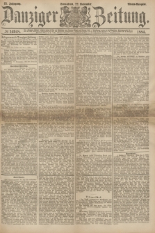Danziger Zeitung. Jg.27, № 14948 (22 November 1884) - Abend=Ausgabe.