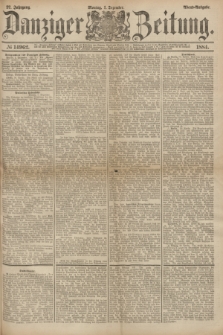 Danziger Zeitung. Jg.27, № 14962 (1 Dezember 1884) - Abend=Ausgabe. + dod.