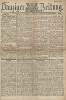 Danziger Zeitung. Jg.27, № 14996 (20 Dezember 1884) - Abend=Ausgabe. + dod.